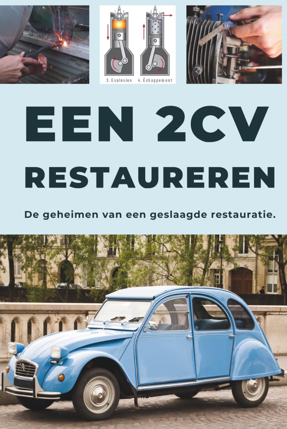 capítulo por capítulo baixar Een 2CV Restaureren: Deze gids onthult de geheimen van een geslaagde restauratie. (Dutch Edition)