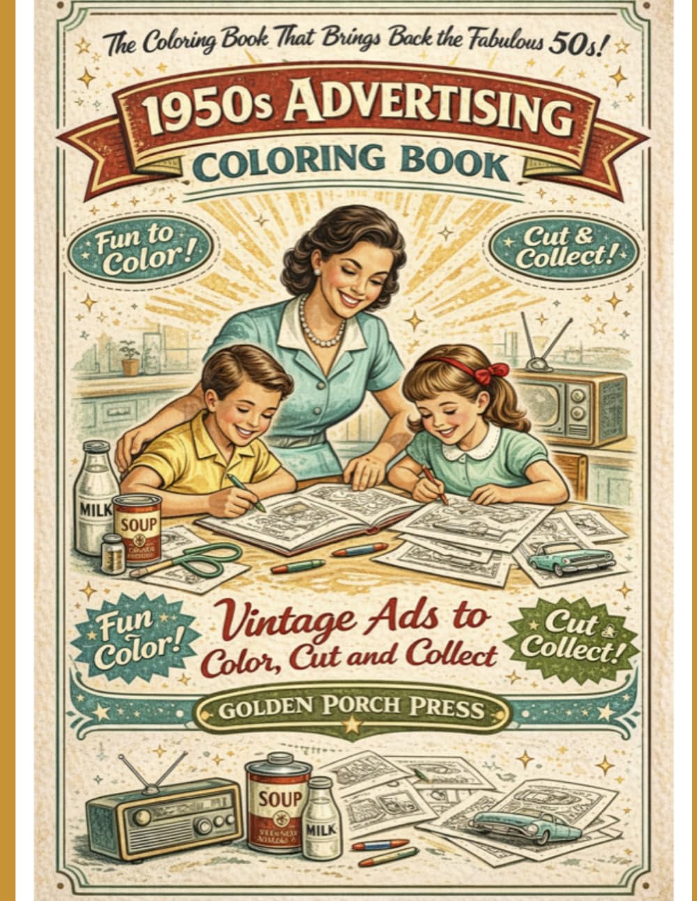 1950s Advertising Coloring Book: Vintage Ads to Color, Cut and Collect (Golden porch press Fabulous Fifties collection) baixar livro de graça