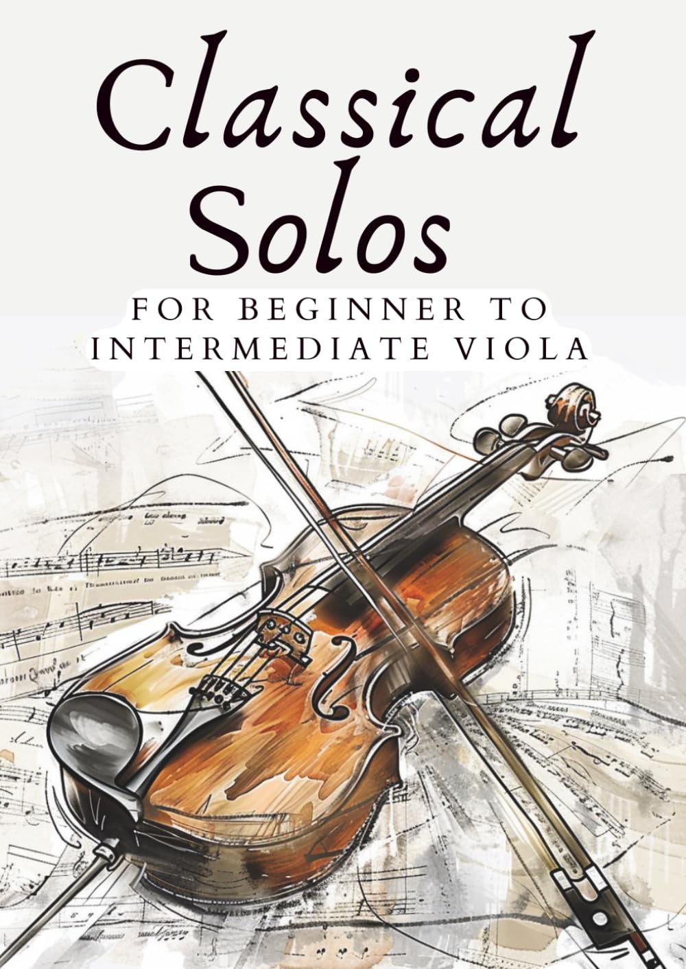 Classical Solos for Beginner to Intermediate Viola - Volume 1: 20 Beautiful Classical Songs for Beginner to Intermediate Viola (First Steps with Viola) baixar o livro de graça