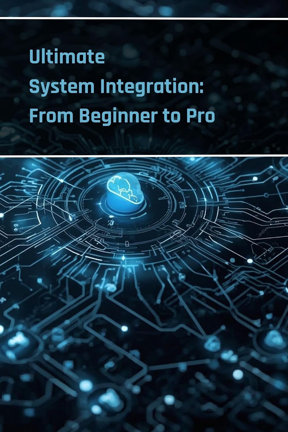 ler totalmente Ultimate System Integration: From Beginner to Pro (English Edition)