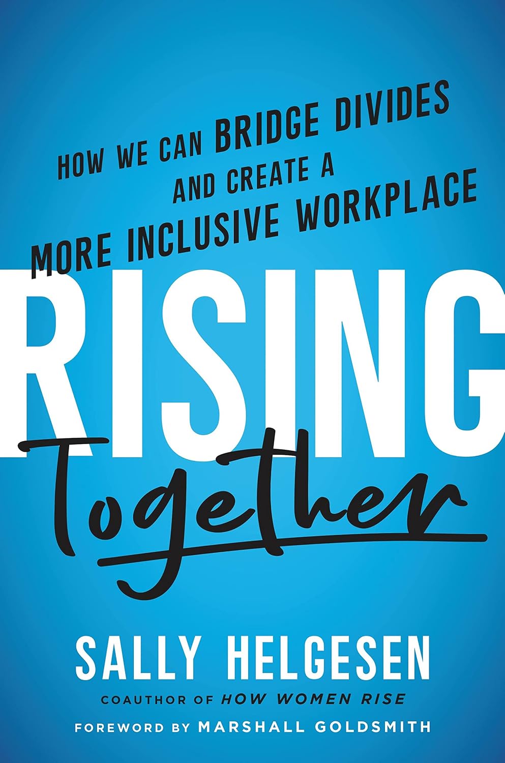 capítulo por capítulo baixar Rising Together: How We Can Bridge Divides and Create a More Inclusive Workplace