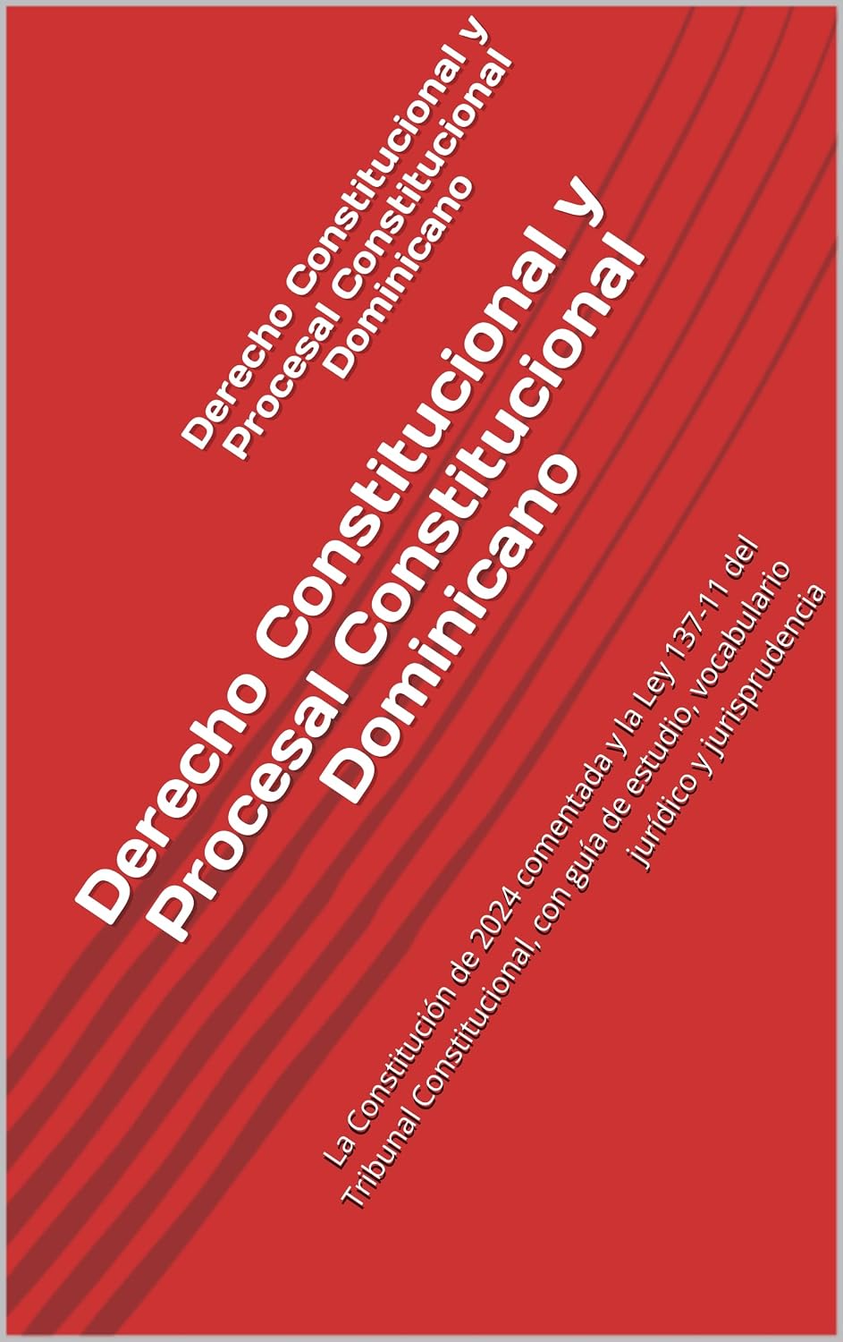 capítulo por capítulo baixar Derecho Constitucional y Procesal Constitucional Dominicano: La Constitución de 2024 comentada y la Ley 137-11 del Tribunal Constitucional, con guía de... Dominicano (Edición 2026)) (Spanish Edition)