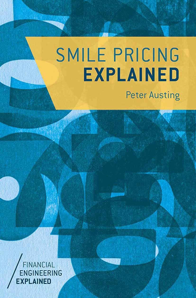 Smile Pricing Explained (Financial Engineering Explained) (English Edition)