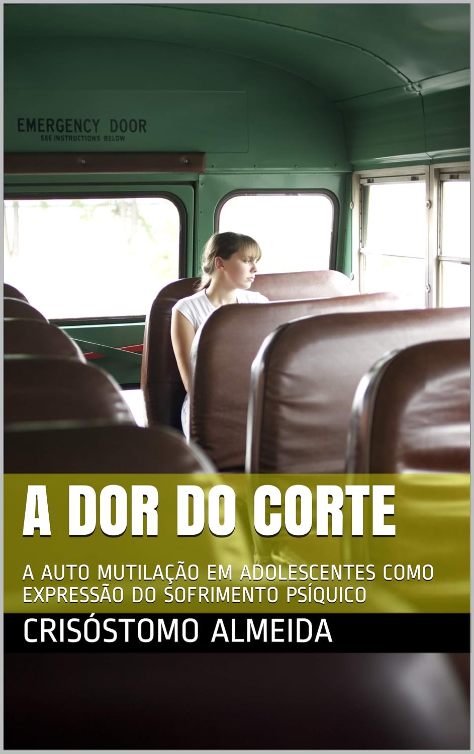 A DOR DO CORTE: A AUTO MUTILAÇÃO EM ADOLESCENTES COMO EXPRESSÃO DO SOFRIMENTO PSÍQUICO baixar o livro de graça