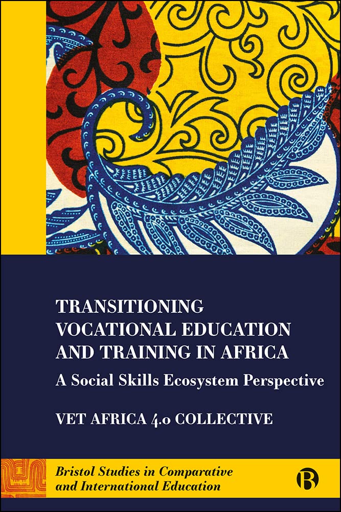 capítulo por capítulo baixar Transitioning Vocational Education and Training in Africa: A Social Skills Ecosystem Perspective (Bristol Studies in Comparative and International Education) (English Edition)