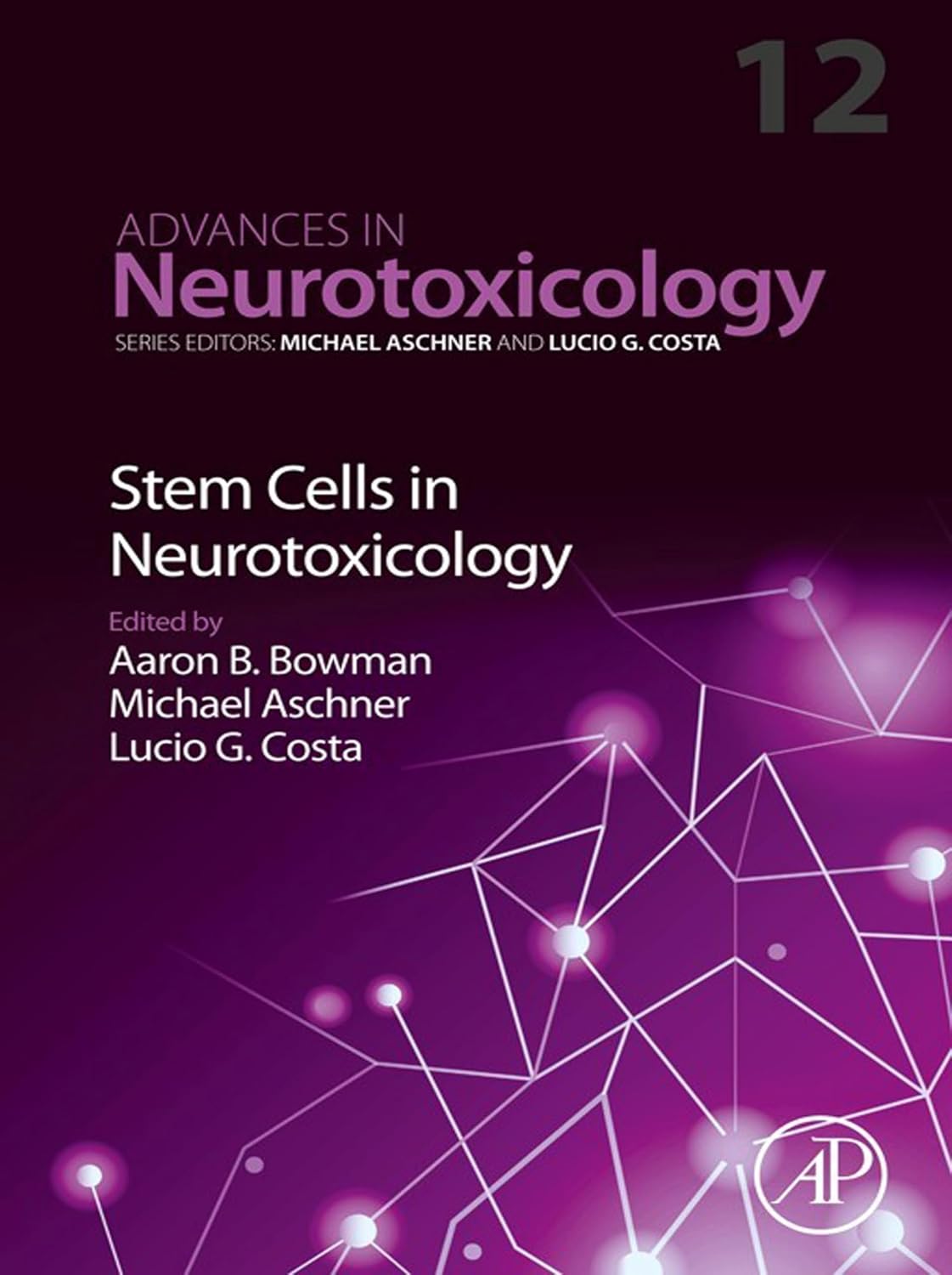Stem Cells in Neurotoxicology (Advances in Neurotoxicology) (English Edition)