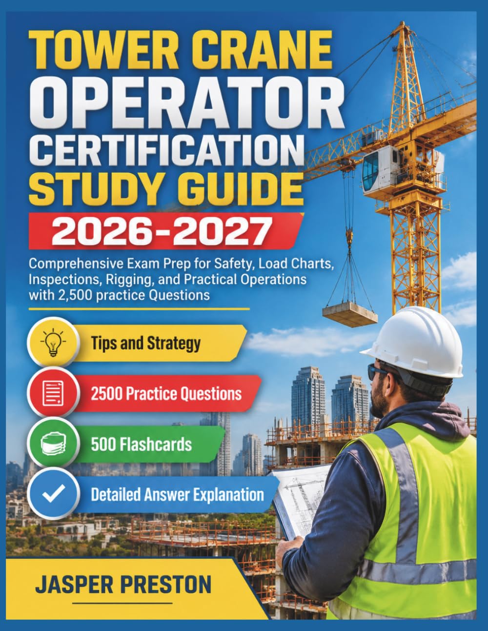 capítulo por capítulo baixar Tower Crane Operator Certification Study Guide 2026-2027: Comprehensive Exam Prep for Safety, Load Charts, Inspections, Rigging, and Practical Operations with 2,500 practice Questions
