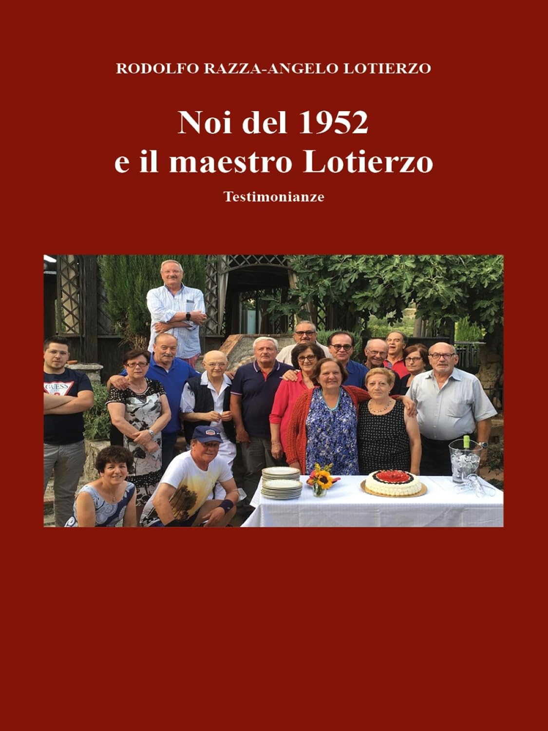 Noi del 1952 e il maestro Lotierzo (Italian Edition)