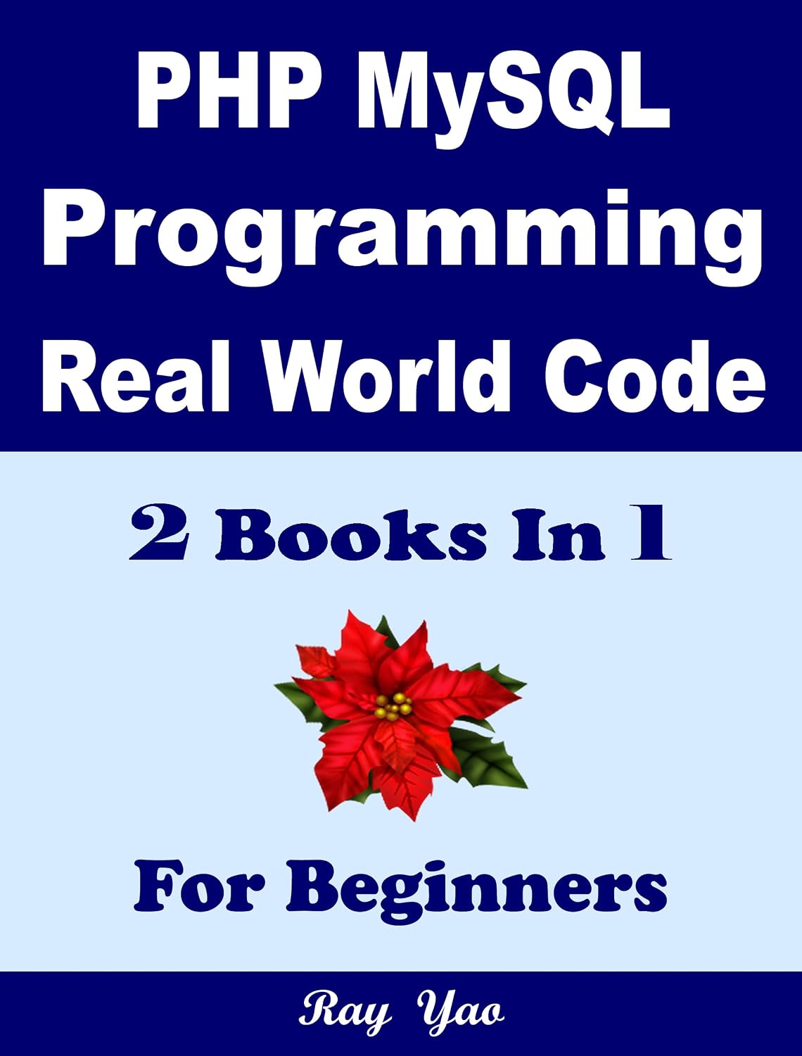 ler totalmente PHP MYSQL Programming, Real World Code & Explanations, For Beginners: 2 Books in 1 (English Edition)