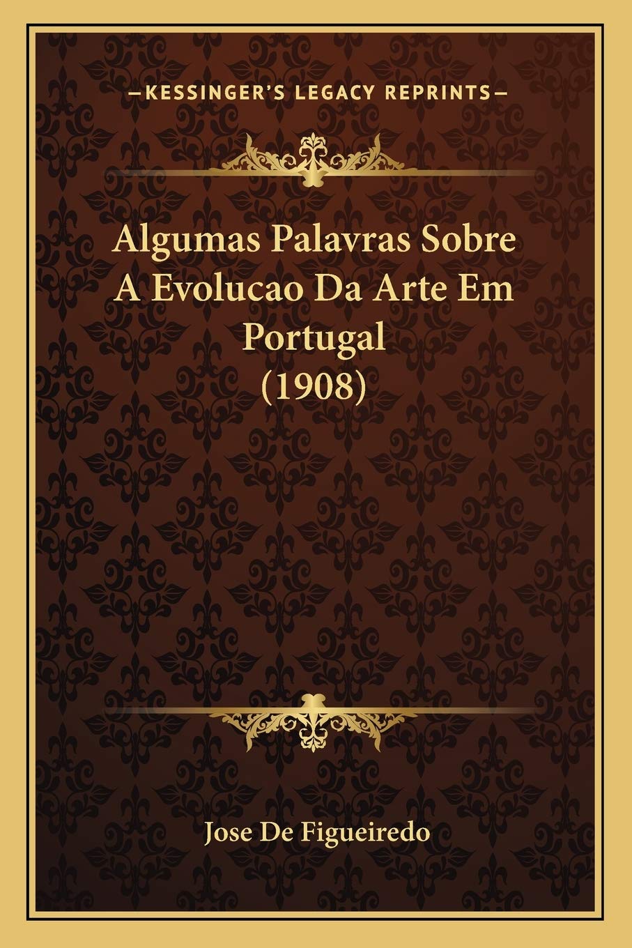 capítulo por capítulo baixar Algumas Palavras Sobre A Evolucao Da Arte Em Portugal (1908)
