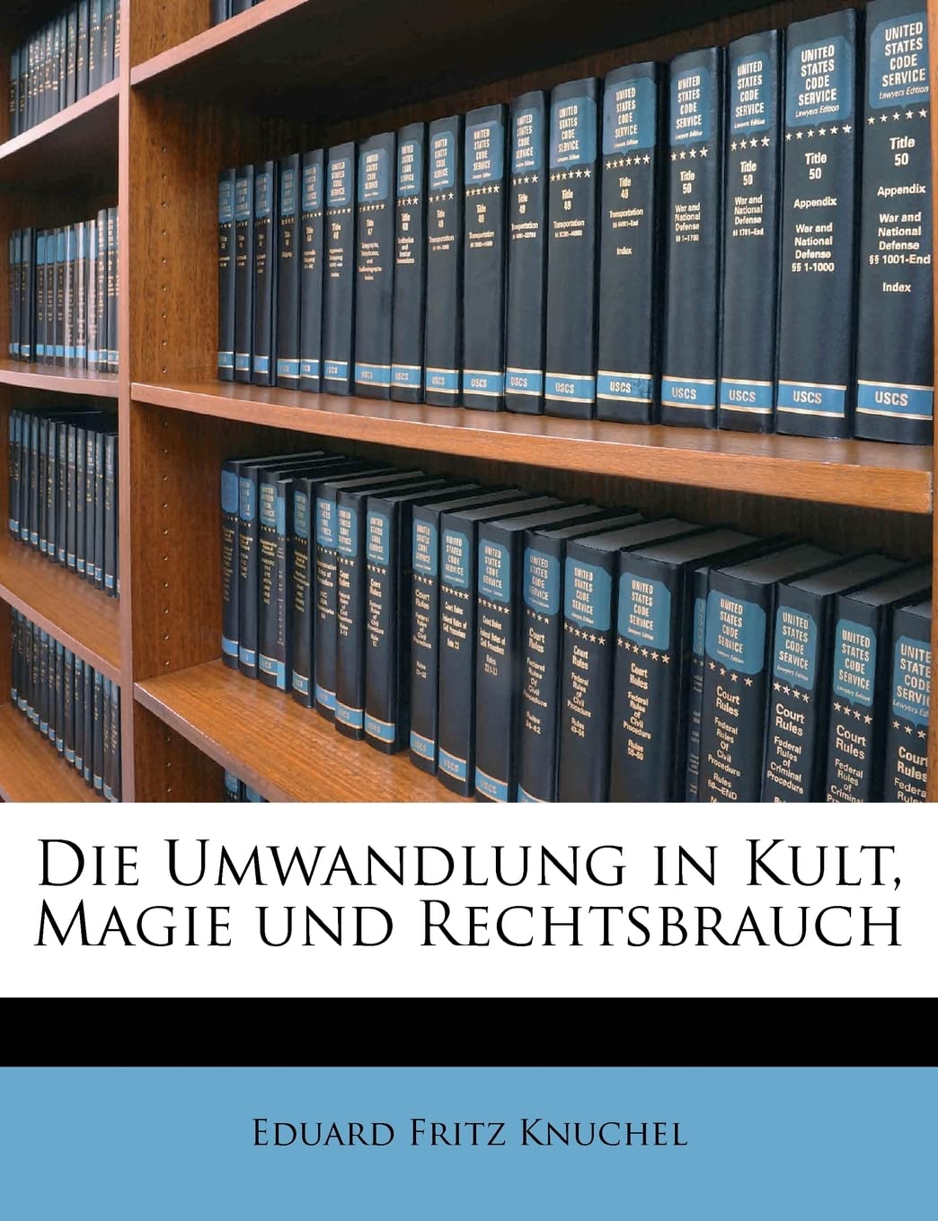 ler totalmente Die Umwandlung in Kult, Magie und Rechtsbrauch