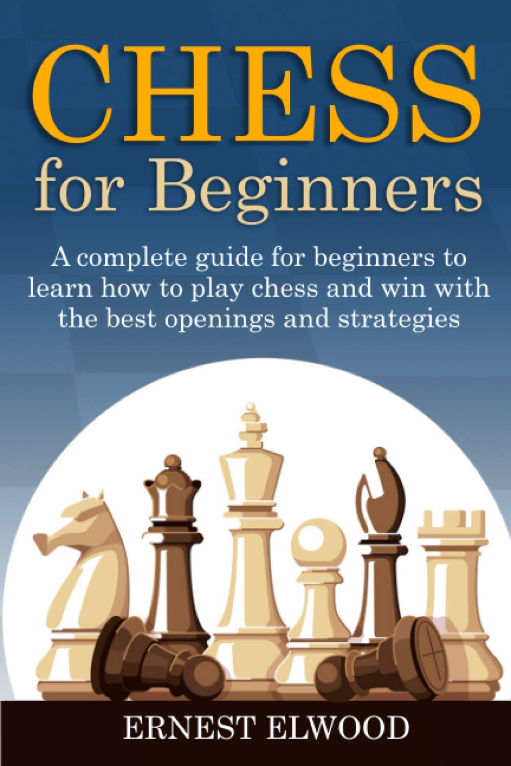ler totalmente Chess for beginners: A complete guide for beginners to learn how to play chess and win with the best openings and strategies