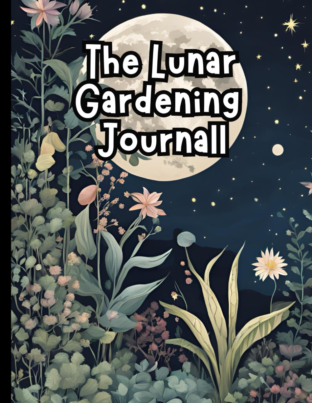 ler totalmente The Lunar Gardening Journal: Discover the Ancient Wisdom of Lunar Gardening: Plan, Track, and Reflect on Your Garden's Progress with Detailed Moon Phase Insights