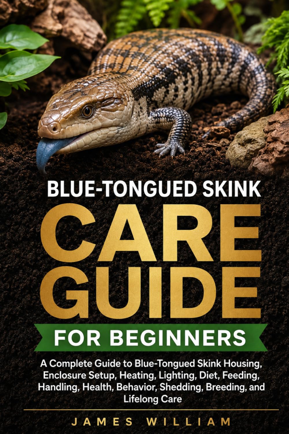 capítulo por capítulo baixar Blue-Tongued Skink Care Guide for Beginners: A Complete Guide to Blue-Tongued Skink Housing, Enclosure Setup, Heating, Lighting, Diet, Feeding,... Shedding, Breeding, and Lifelong Care