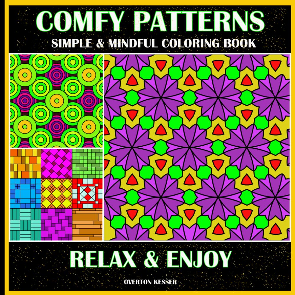 Comfy Patterns Coloring Book:: Simple and Big Designs Stress Relief and Mindful Relaxation Featuring, enjoy fun patterns for adults and kids. baixar o livro de graça