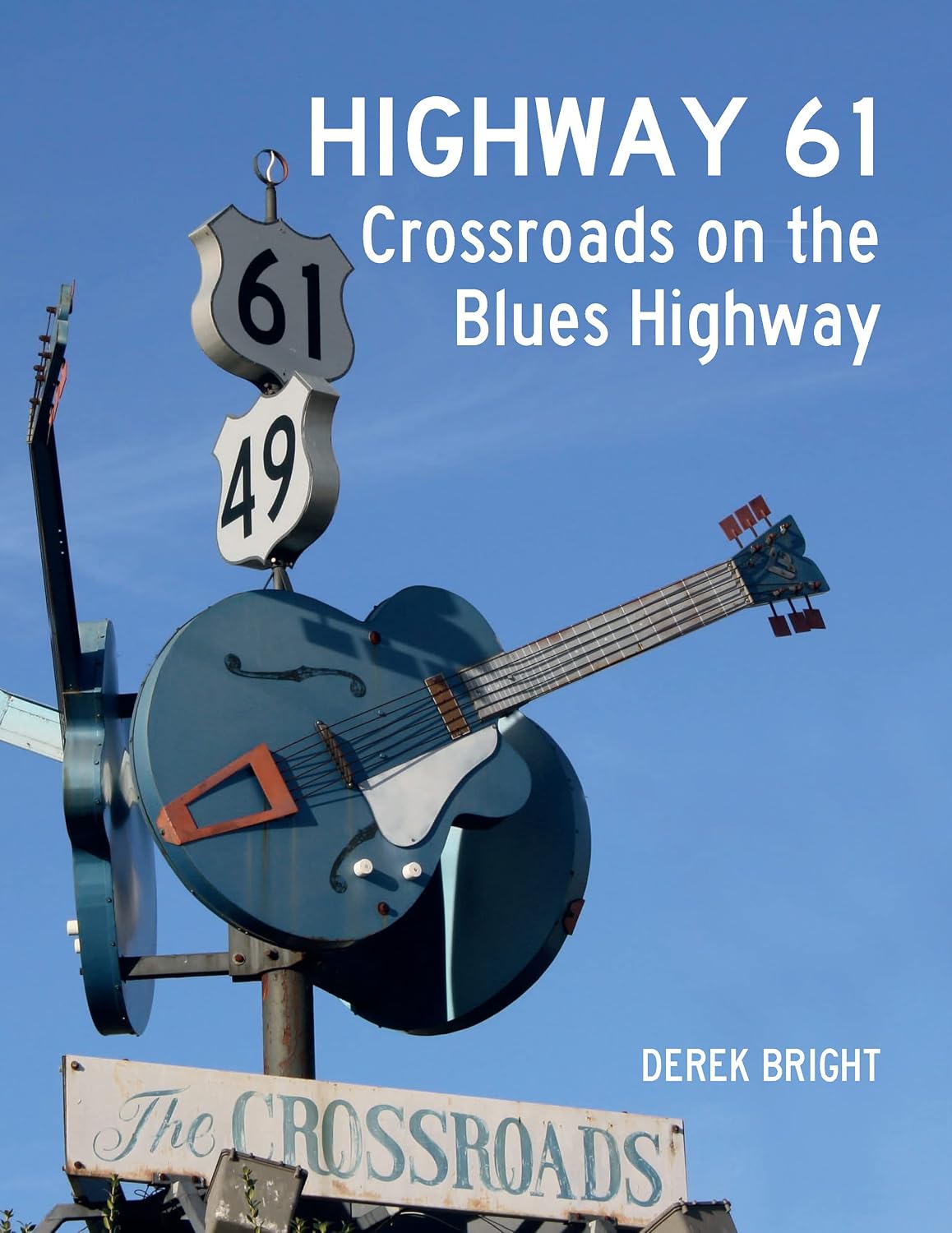 ler totalmente Highway 61: Crossroads on the Blues Highway (English Edition)
