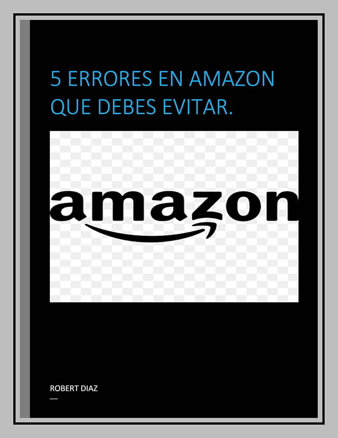 ler totalmente 5 errores de amazon que debes evitar: El Poder del Pensamiento Positivo (Spanish Edition)