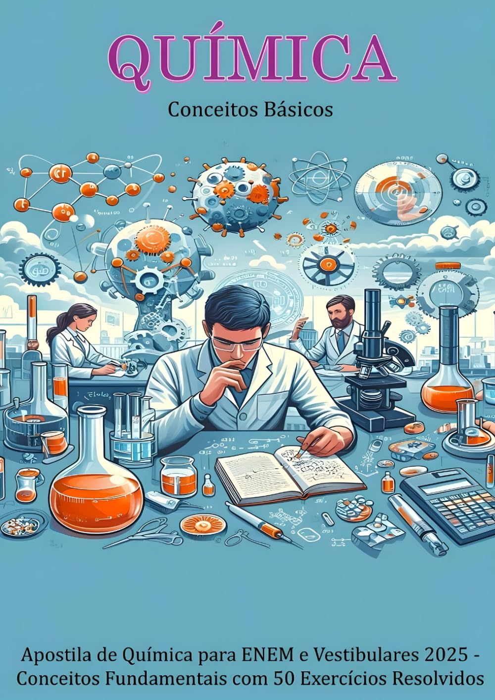 ler totalmente Química - Conceitos Básicos: Apostila de Química para ENEM e Vestibulares 2025 - Conceitos Fundamentais com 50 Exercícios Resolvidos (Foco na Química) (Portuguese Edition)
