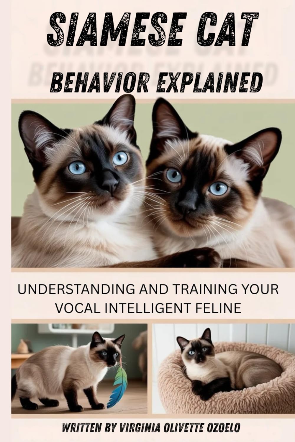 Siamese Cat Behavior Explained: Understanding and Training Your Vocal, Intelligent Feline baixar livro de graça