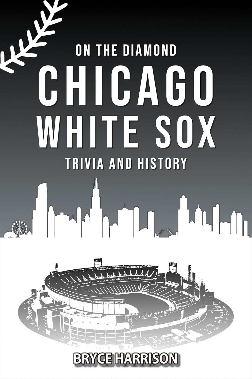 On the Diamond: Chicago White Sox: Trivia and History (English Edition) baixar o livro de graça