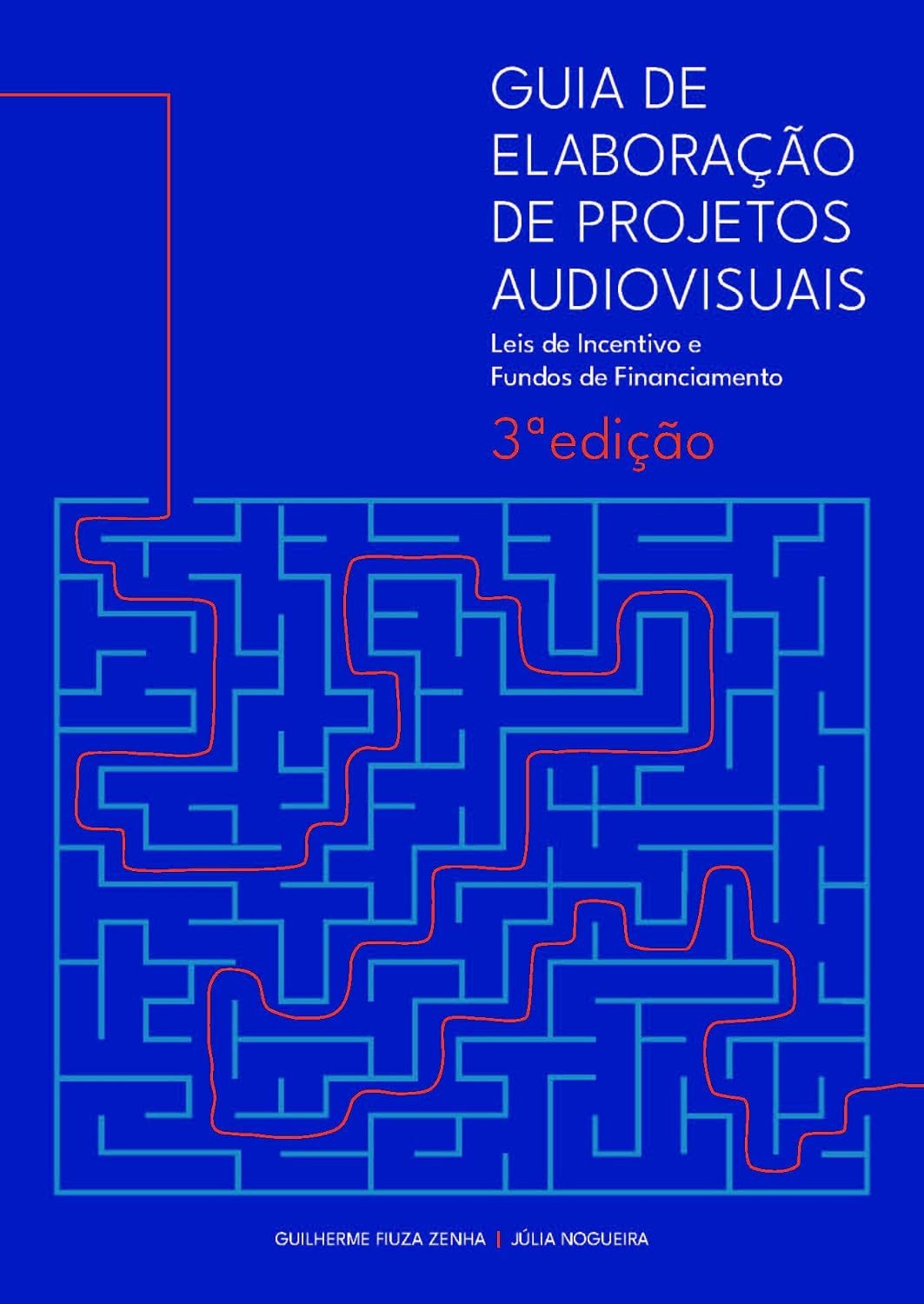 Guia de Elaboração de Projetos Audiovisuais – Leis de Incentivo e Fundos de Financiamento – 3ª Edição baixar o livro de graça