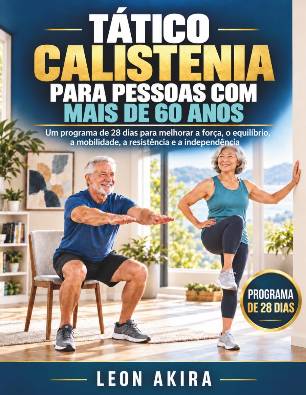 capítulo por capítulo baixar Tático Calistenia Para Pessoas Com Mais de 60 Anos: Um programa de 28 dias para melhorar a força, o equilíbrio, a mobilidade, a resistência e a independência