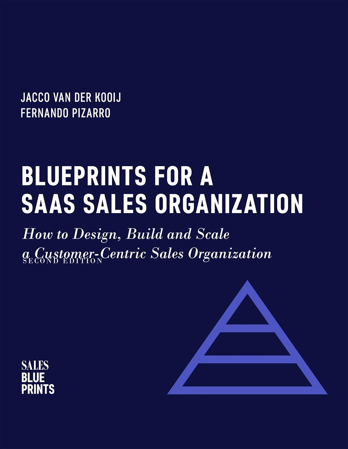 Blueprints for a SaaS Sales Organization: How to Design, Build and Scale a Customer-Centric Sales Organization (Sales Blueprints Book 2) (English Edition) baixar livro de graça