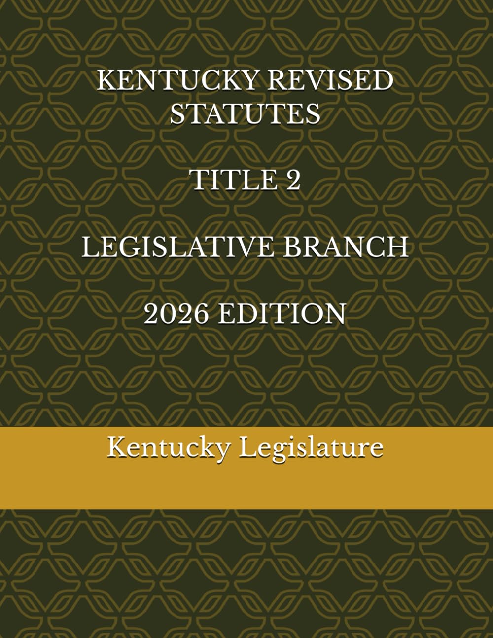 KENTUCKY REVISED STATUTES TITLE 2 LEGISLATIVE BRANCH 2026 EDITION baixar livro de graça