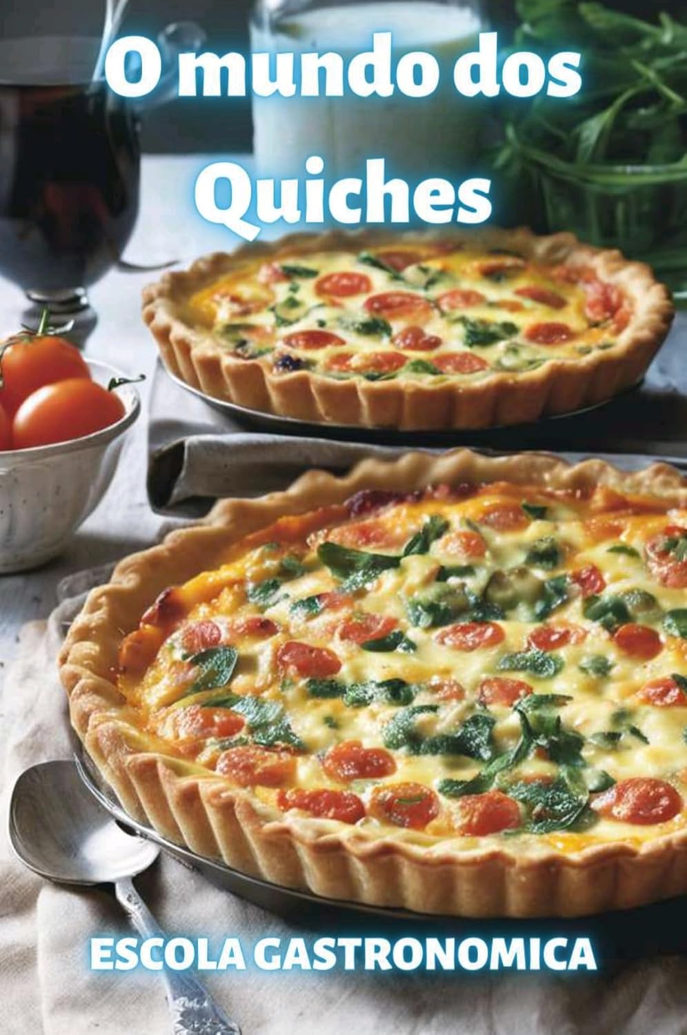 O Mundo dos Quiches: Escola Gastronômica baixar livro de graça