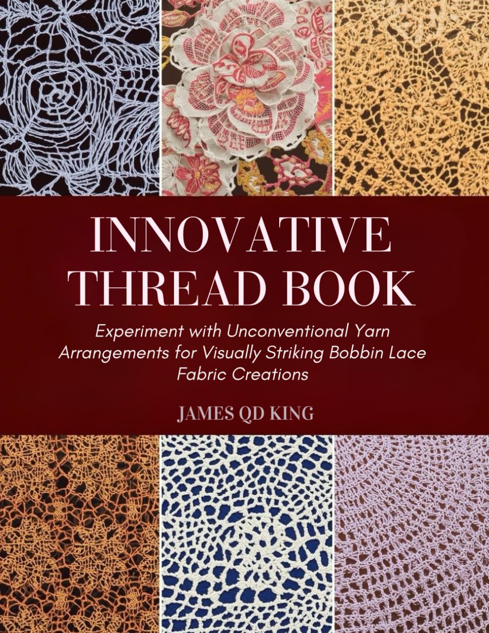 Innovative Thread Book: Experiment with Unconventional Yarn Arrangements for Visually Striking Bobbin Lace Fabric Creations baixar livro de graça