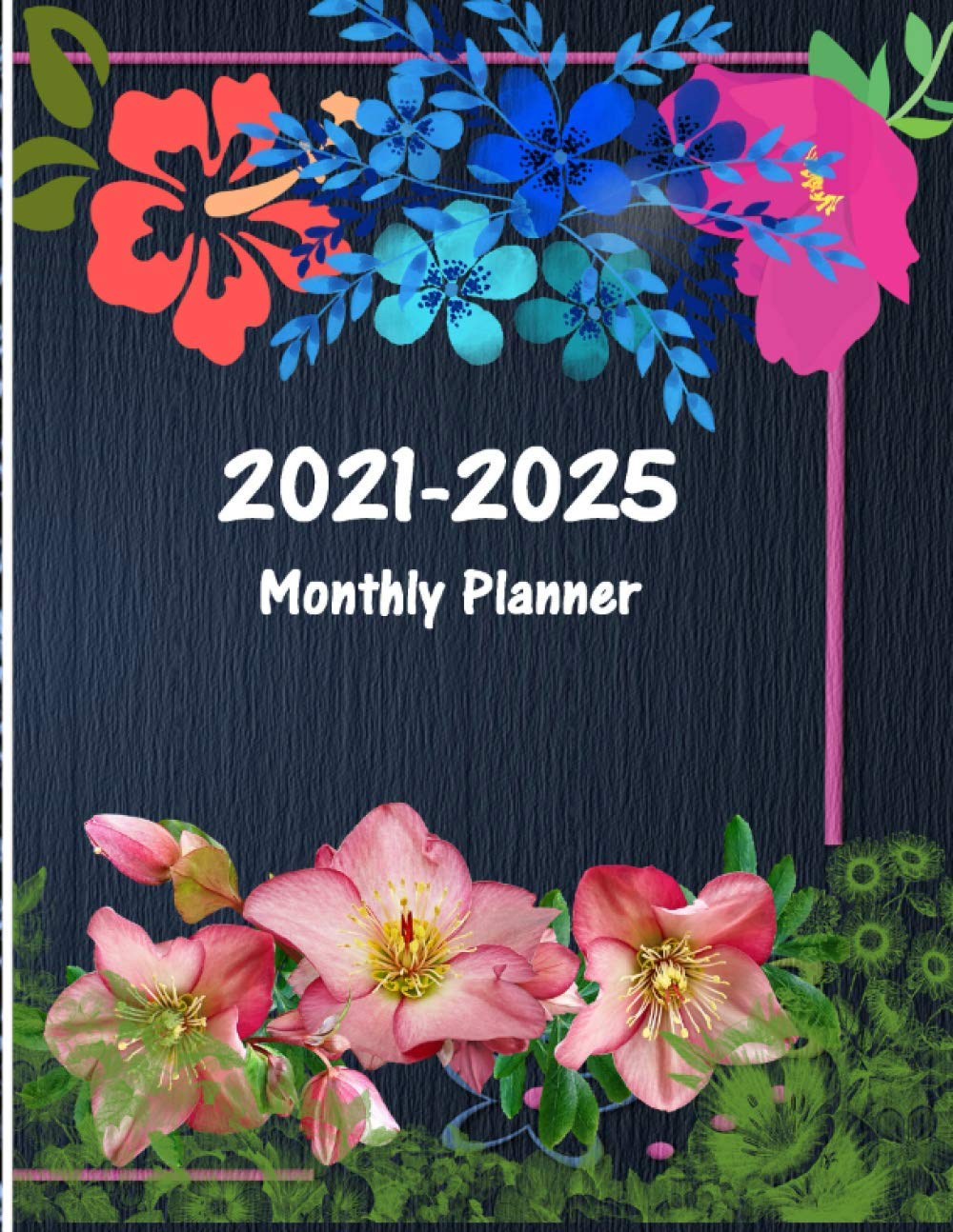2021-2025 Monthly Planner: Five Years 60 Months Calendar with Holidays, Agenda Schedule Organizer To-Do List and Appointment Notebook (2021-2025 five year planner monthly logbook and journal) baixar o livro de graça