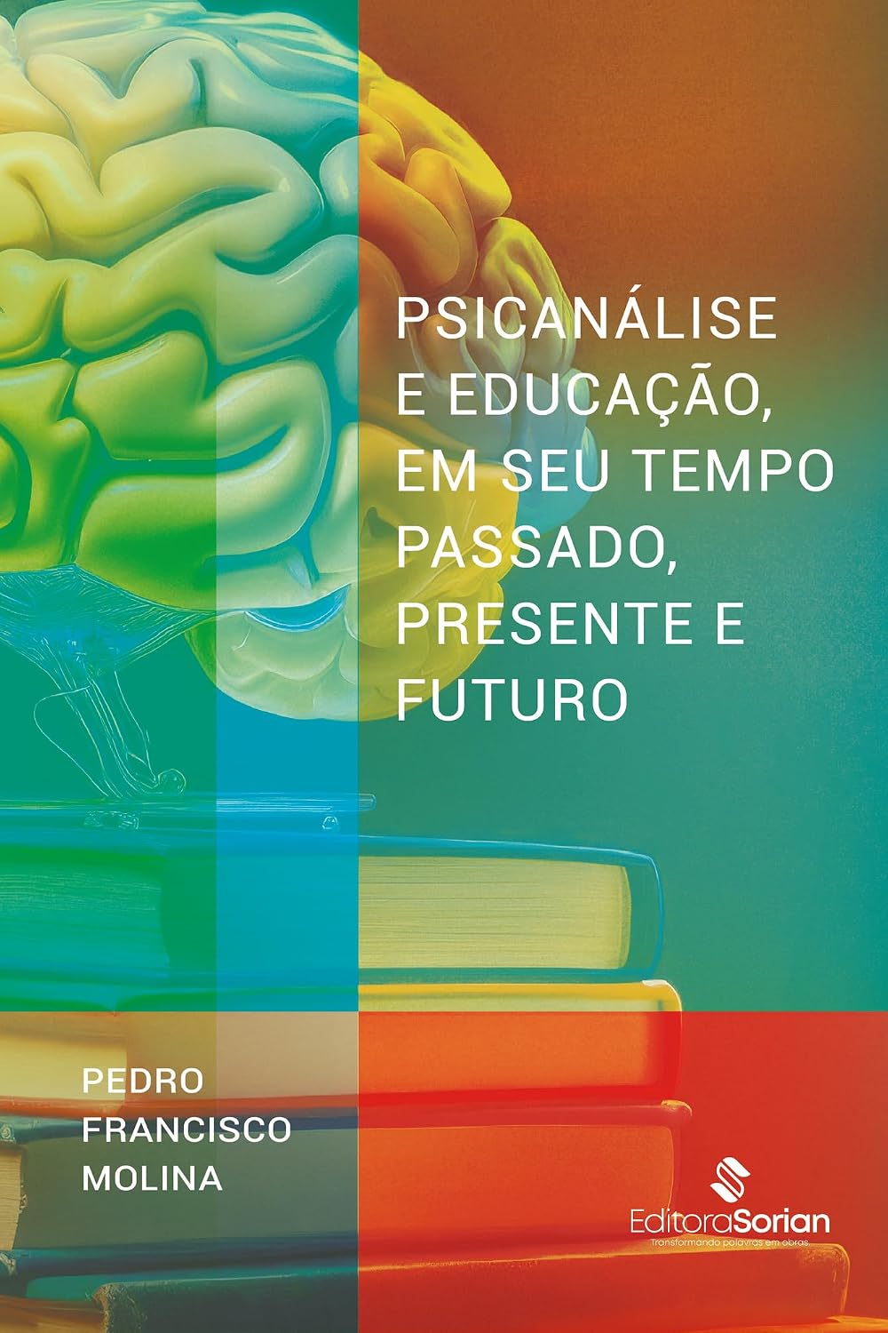 ler totalmente PSICANÁLISE E EDUCAÇÃO, EM SEU TEMPO PASSADO, PRESENTE E FUTURO