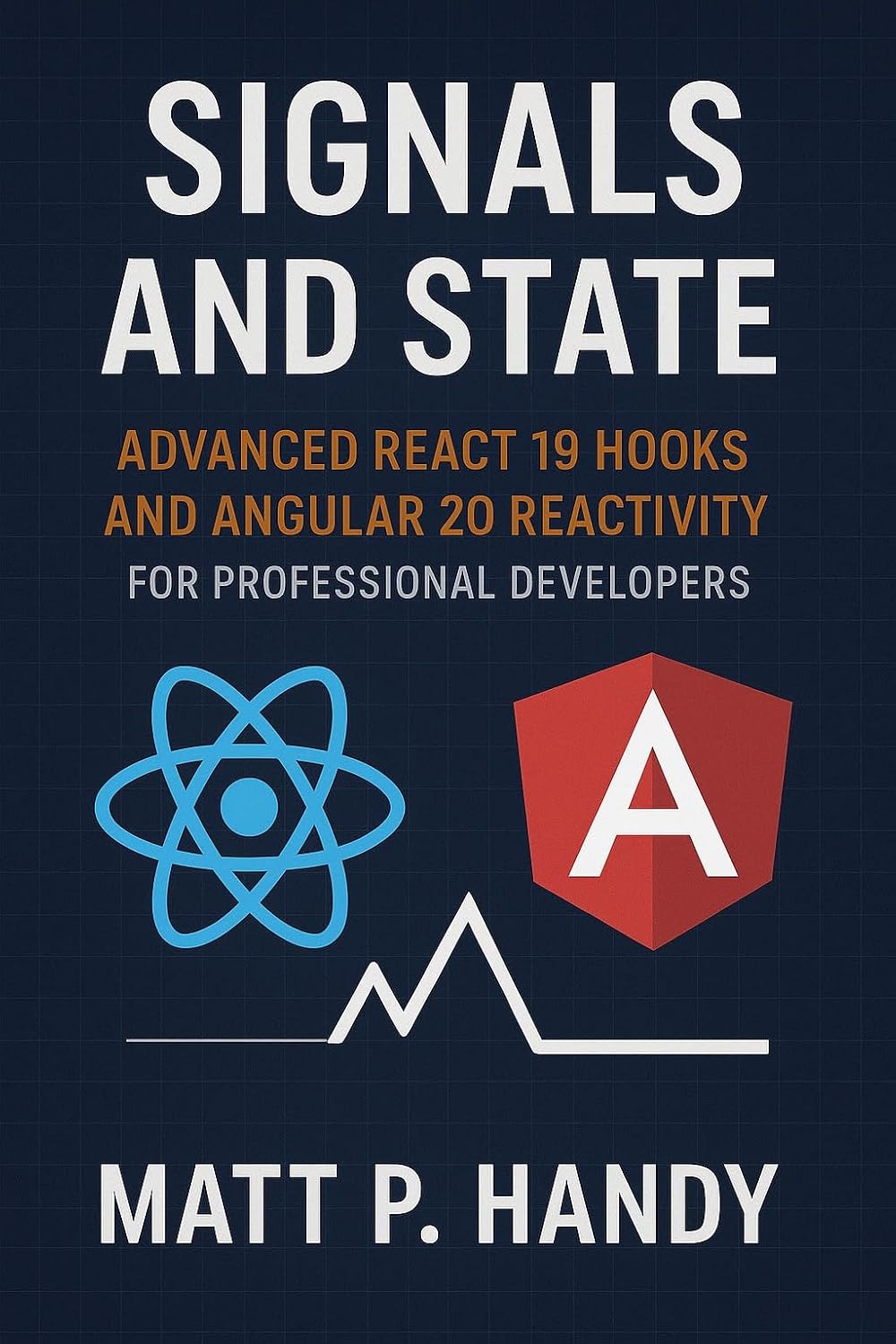 capítulo por capítulo baixar Signals and State: ADVANCED REACT 19 HOOKS AND ANGULAR 20 REACTIVITY FOR PROFESSIONAL DEVELOPERS (English Edition)