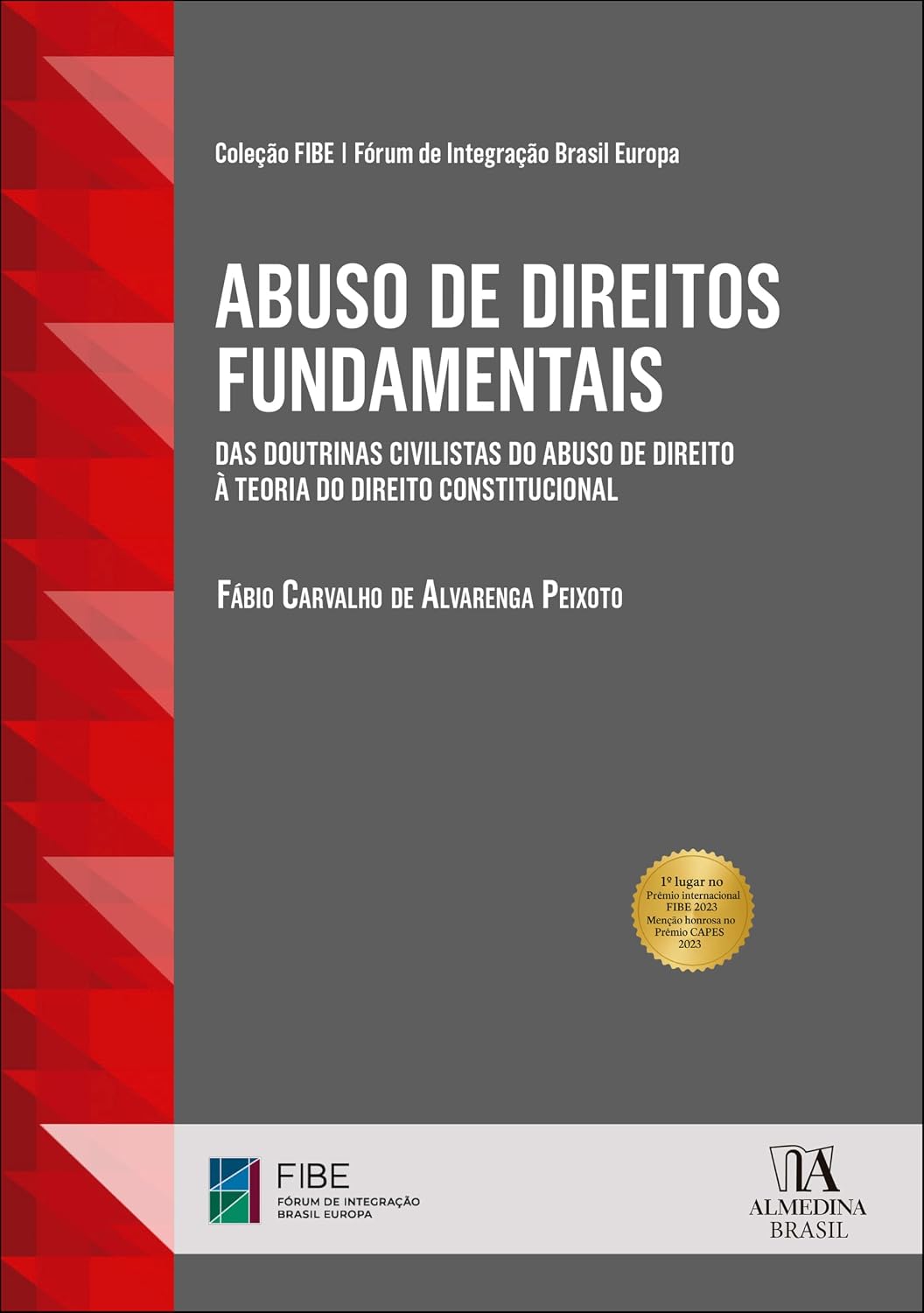 Abuso de direitos fundamentais: das doutrinas civilistas do abuso de direito à teoria do direito constitucional baixar o livro de graça