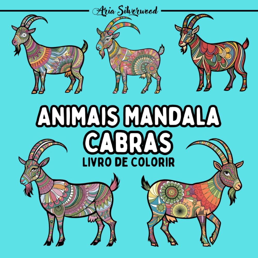 Animais Mandala - Cabras: Um Livro de Colorir Mandala Único para Crianças e Adultos (Portuguese Edition) baixar o livro de graça