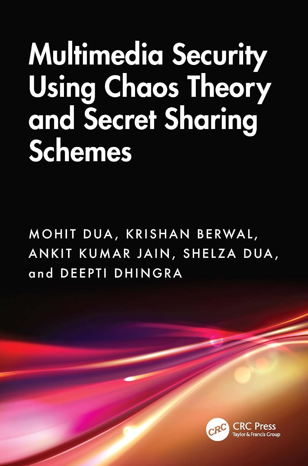 Multimedia Security Using Chaos Theory and Secret Sharing Schemes (English Edition)