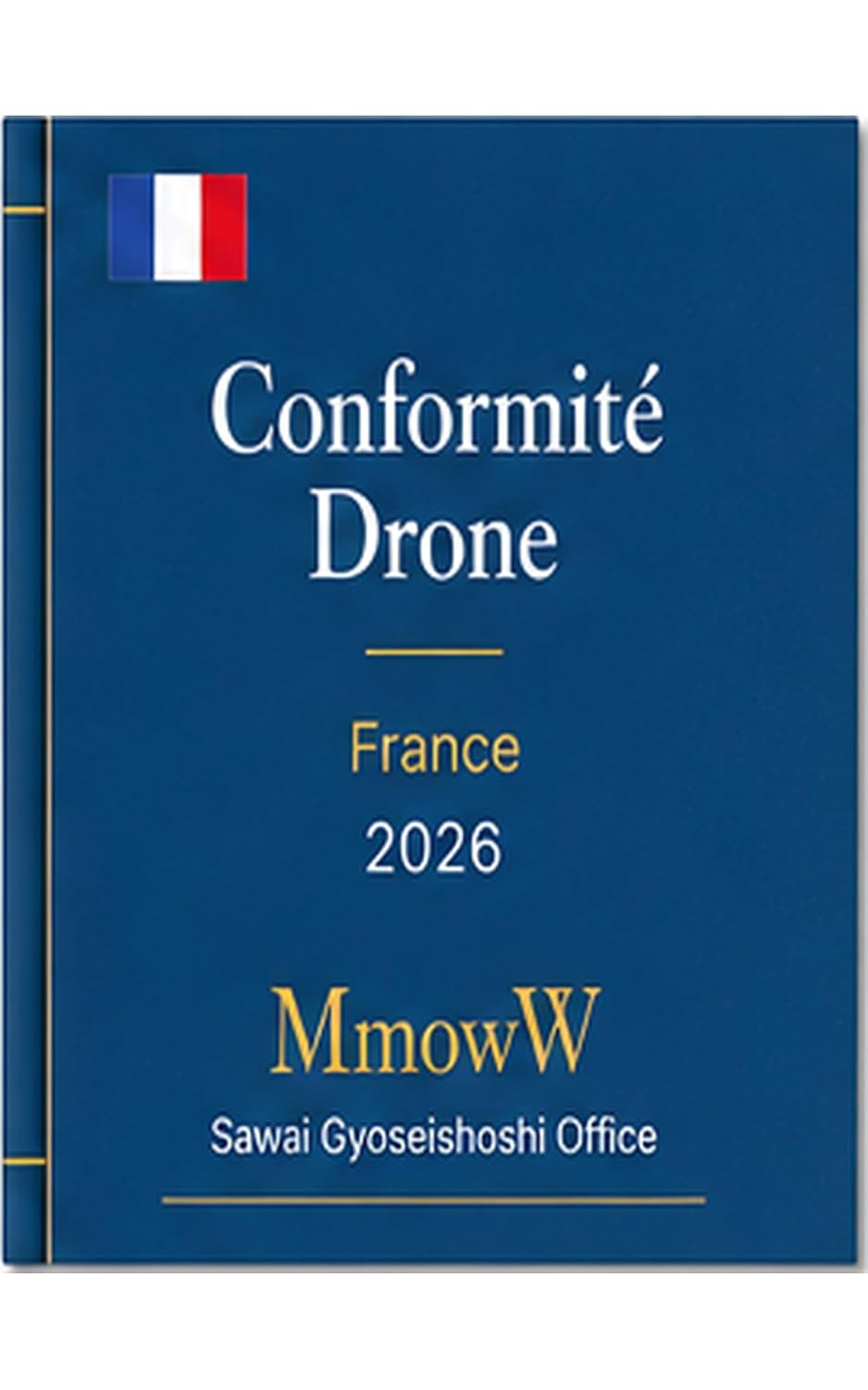 Guide de conformité des drones: France 2026 (Drone Compliance Guide) (French Edition) baixar livro de graça