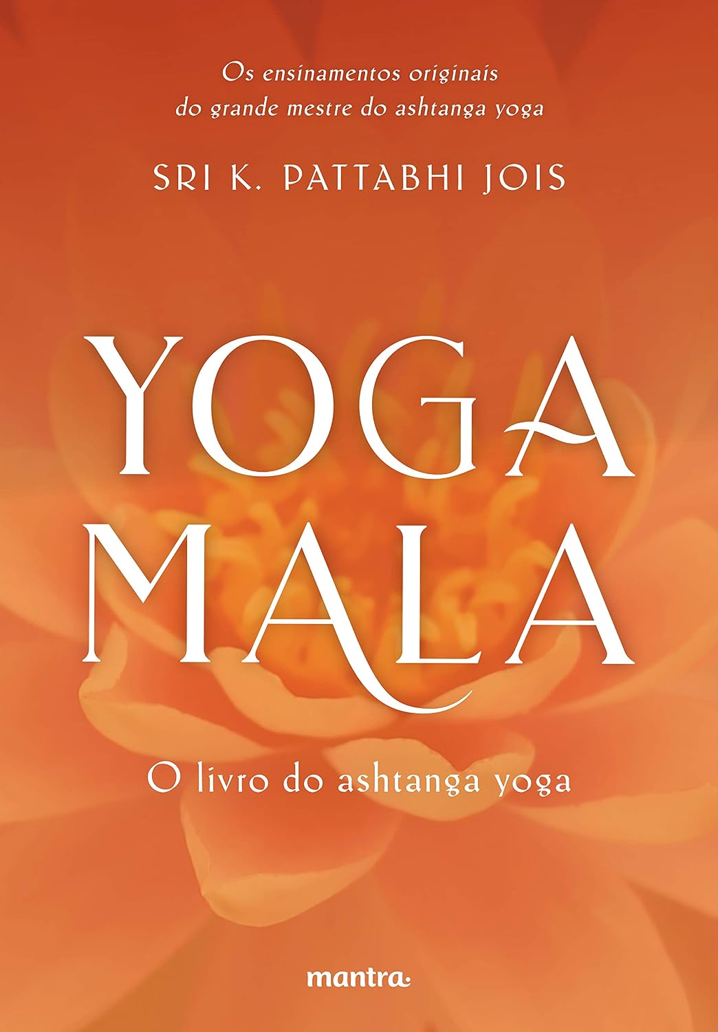 ler totalmente Yoga Mala: O livro do Ashtanga Yoga