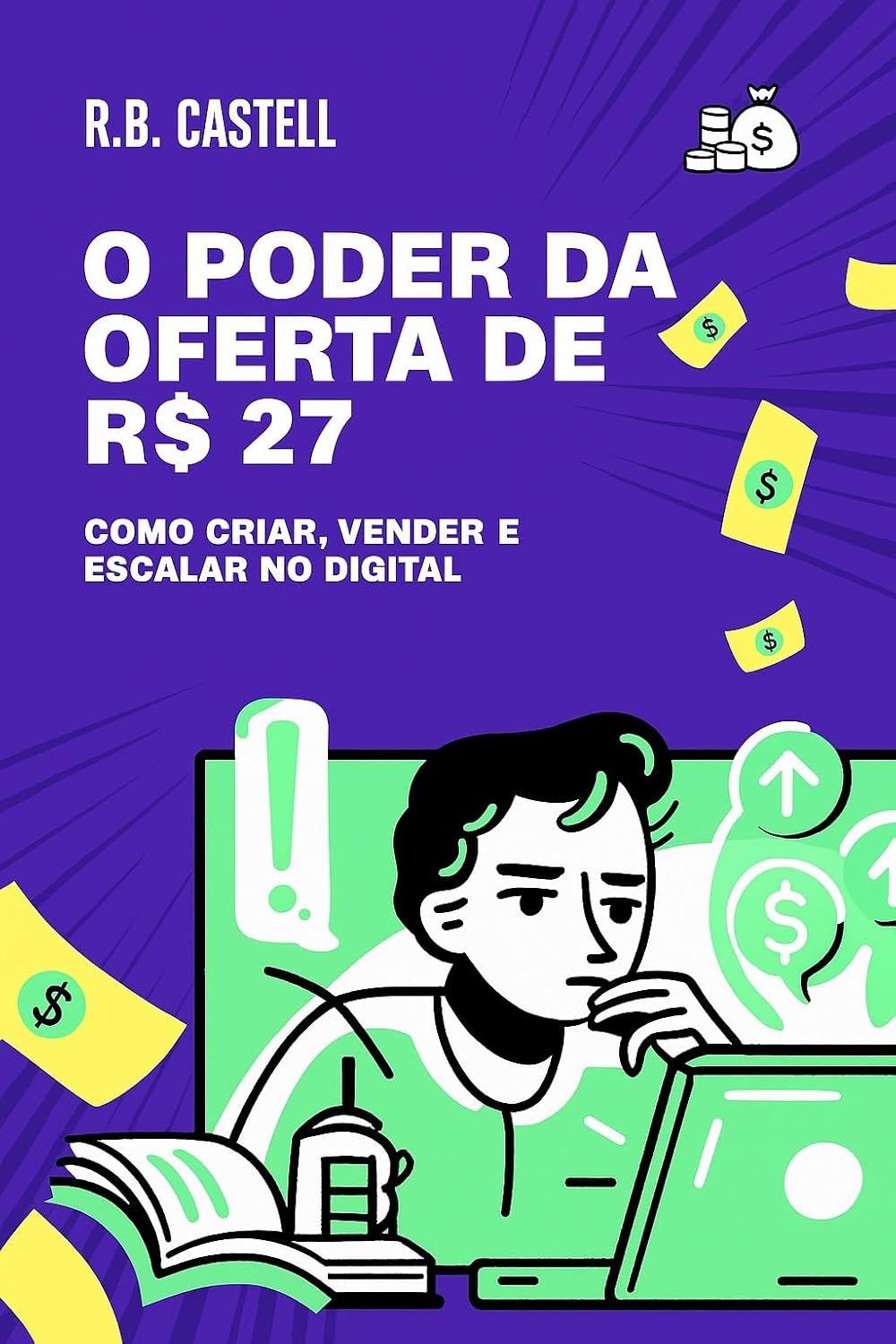 ler totalmente O Poder da Oferta de R$ 27: Como Criar, Vender e Escalar no Digital