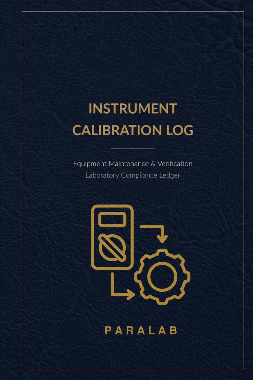 Instrument Calibration Log: Equipment Maintenance & Verification Laboratory Compliance Ledger baixar o livro de graça