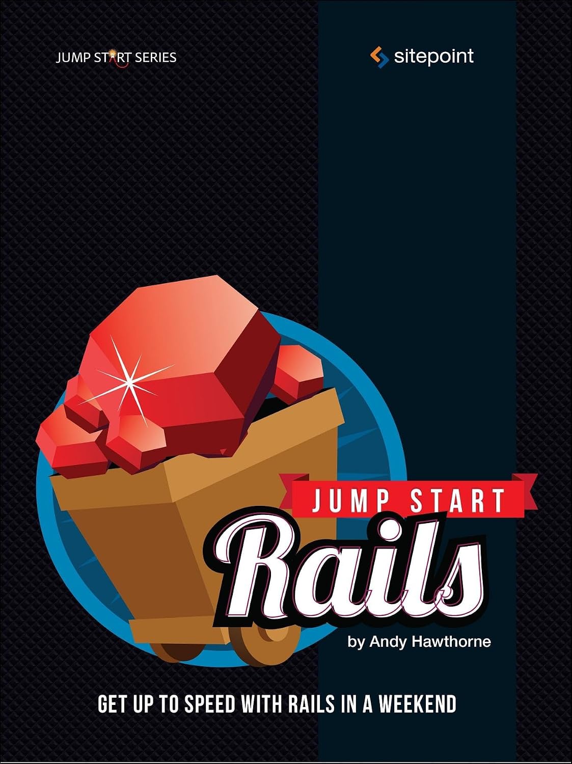 Jump Start Rails: Get Up to Speed with Rails in a Weekend baixar livro de graça