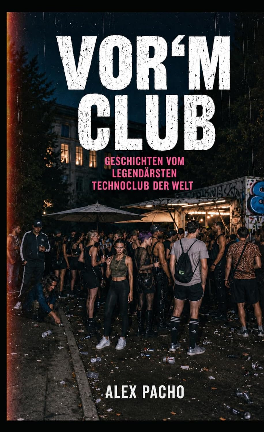 capítulo por capítulo baixar VOR´M CLUB: Geschichten vom legendärsten Technoclub der Welt (German Edition)