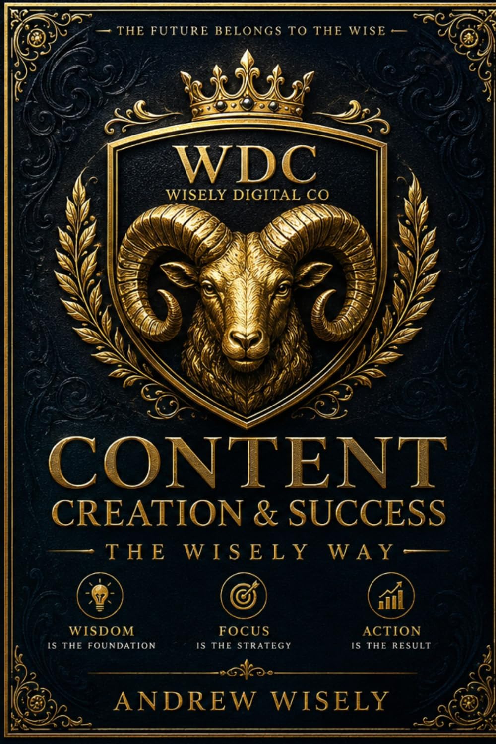 Content Creation & Success: The Wisely Way: Build a Personal Brand, Grow an Audience, and Turn Content into Income in the Digital Age baixar livro de graça