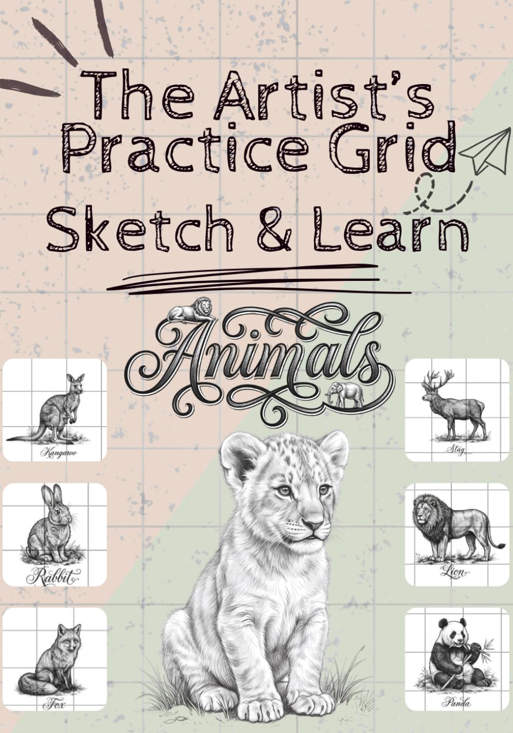 The Artist’s Practice Grid: Sketch & Learn (Animals) with Gridlines: 35 Skill-Building Animal Sketches with Grid Practice to Improve Proportions, Shading, Detail and Drawing Accuracy baixar o livro de graça