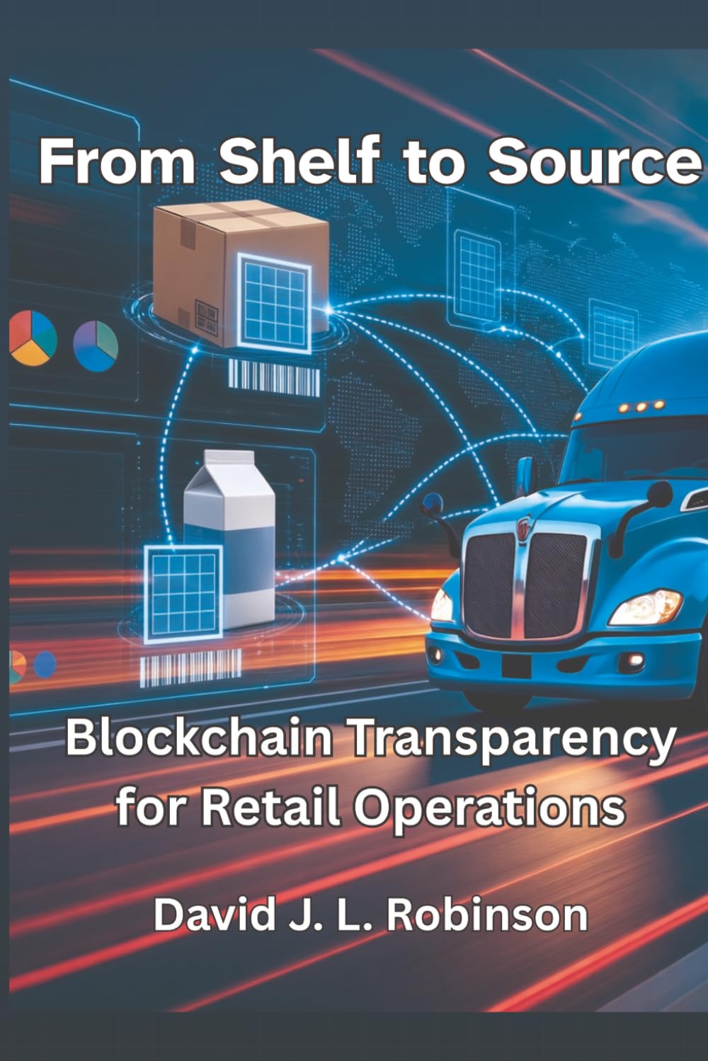 From Shelf to Source: Blockchain Transparency for Retail Operations (The Digital Edge: Innovation and Transformation) baixar o livro de graça