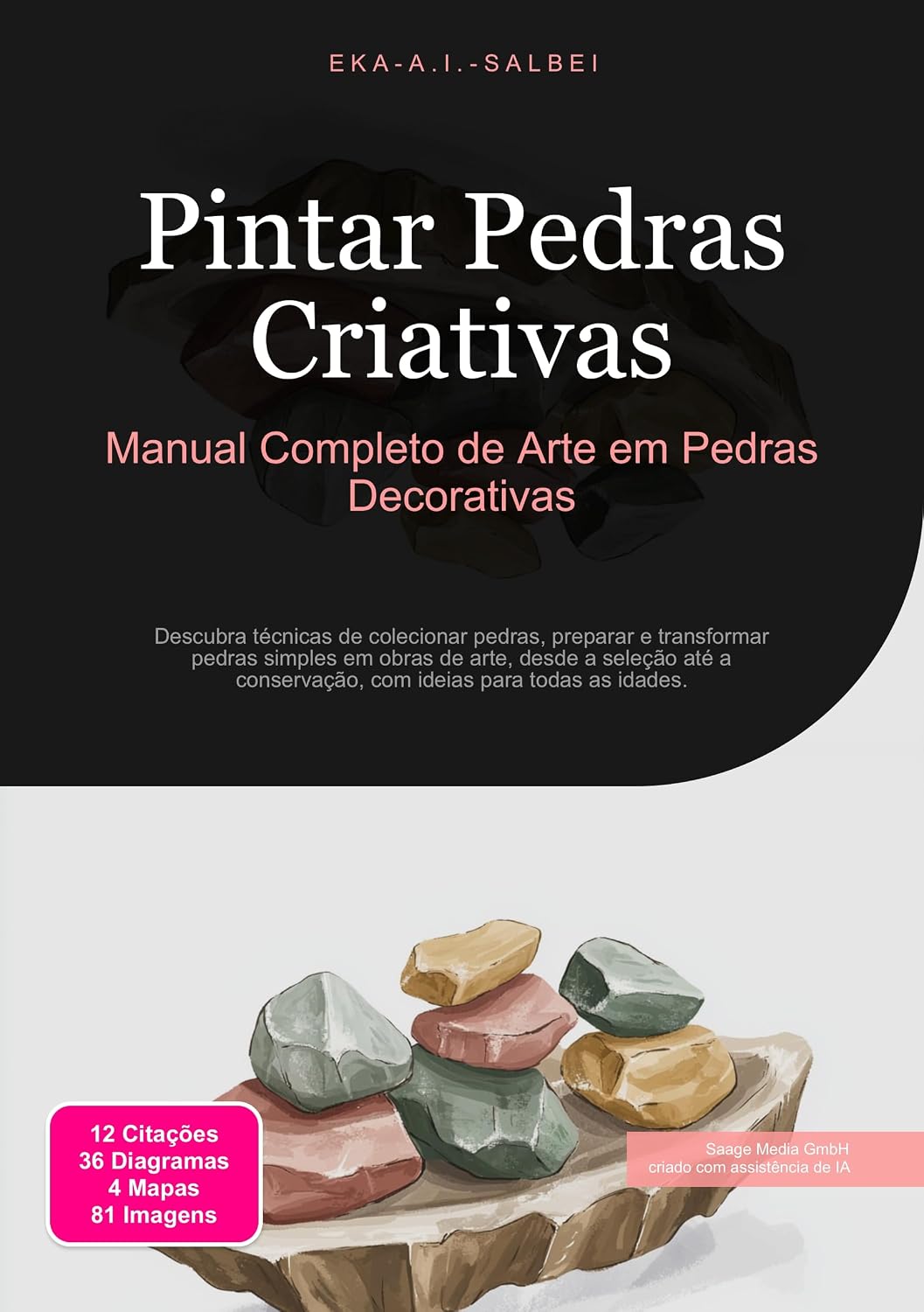 capítulo por capítulo baixar Pintar Pedras Criativas: Manual Completo de Arte em Pedras Decorativas (Fazer trabalhos manuais Livro 1)