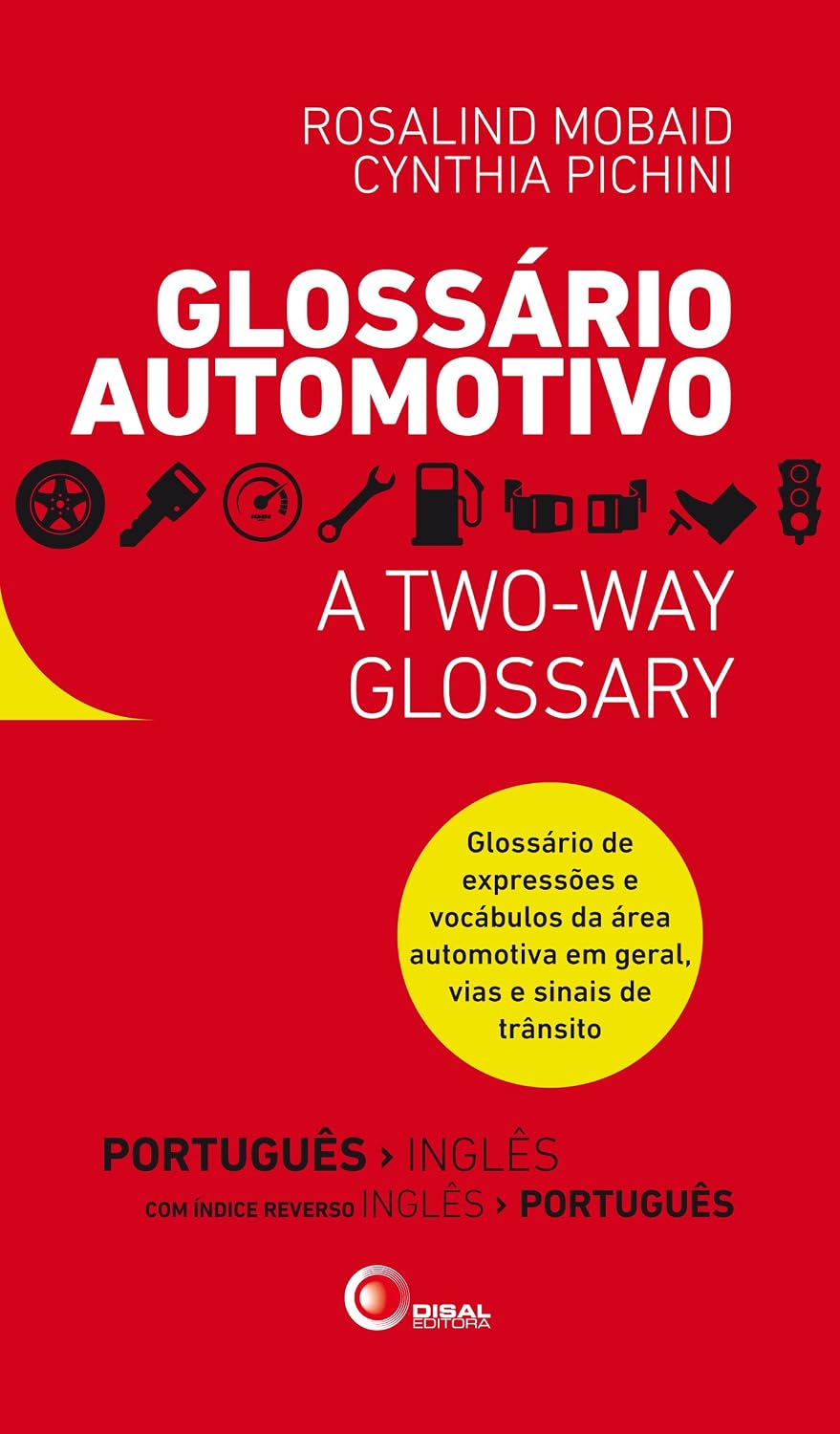 Glossário Automotivo: Glossário de expressões e vocábulos da área automotiva em geral, vias e sinais de trânsito baixar livro de graça