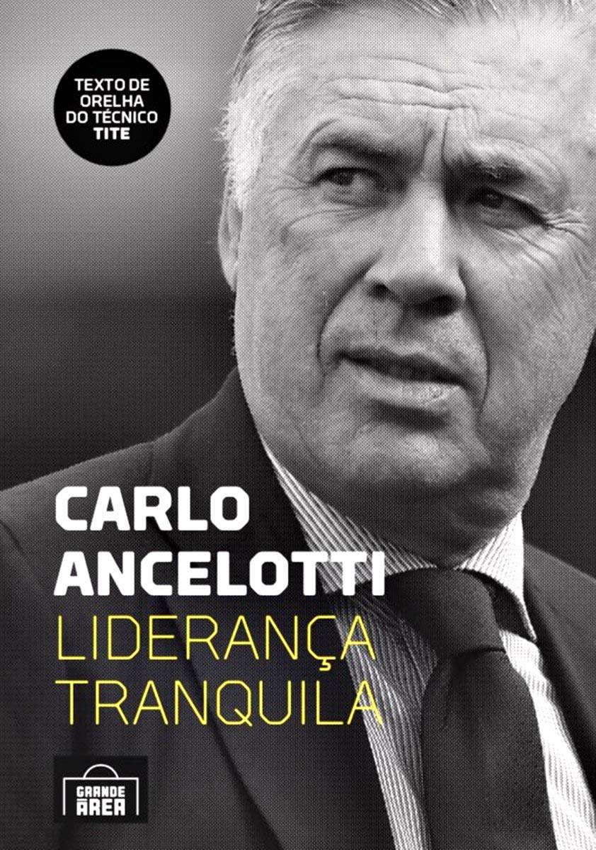 Carlo Ancelotti: Liderança Tranquila baixar livro de graça