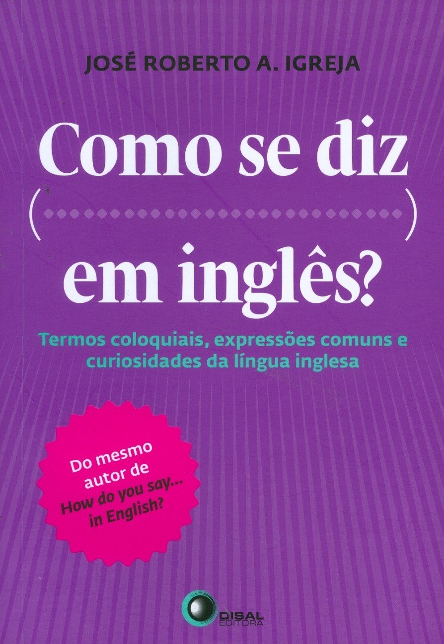 capítulo por capítulo baixar Como se diz... Em inglês?: Termos Coloquiais, Expressões Comuns e Curiosidades da Língua Inglesa