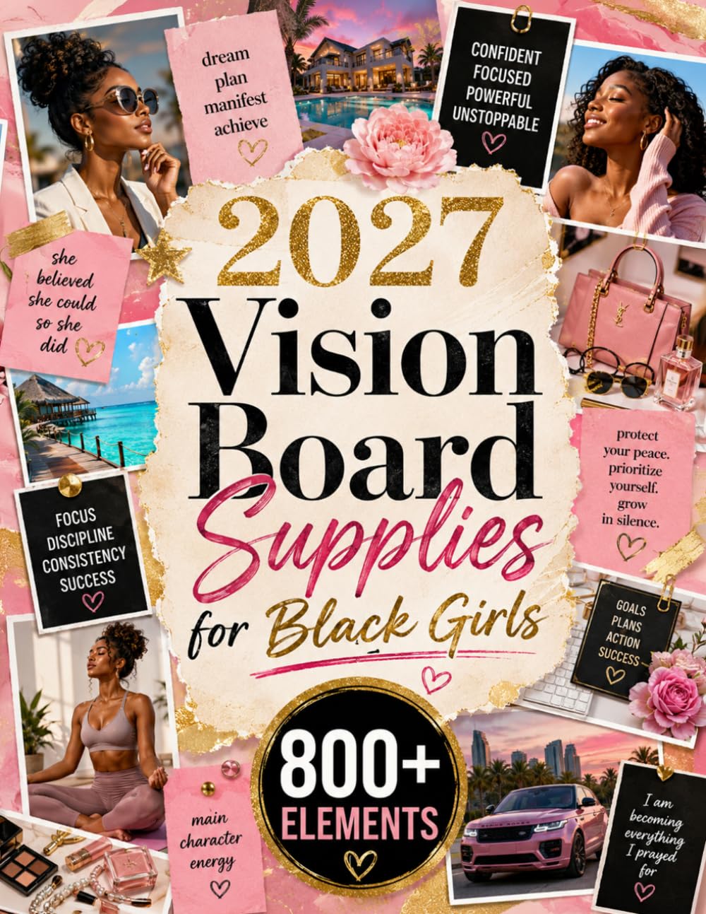 2027 Vision Board Supplies for Black Girls: 800+ Full-Color Cut-Out Images, Quotes, Collage Pieces and Sticker Designs for Black Girls’ Dream Boards, Scrapbooking and Junk Journaling baixar o livro de graça